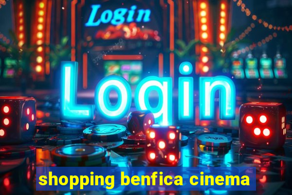 shopping benfica cinema